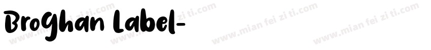 Broghan Label字体转换